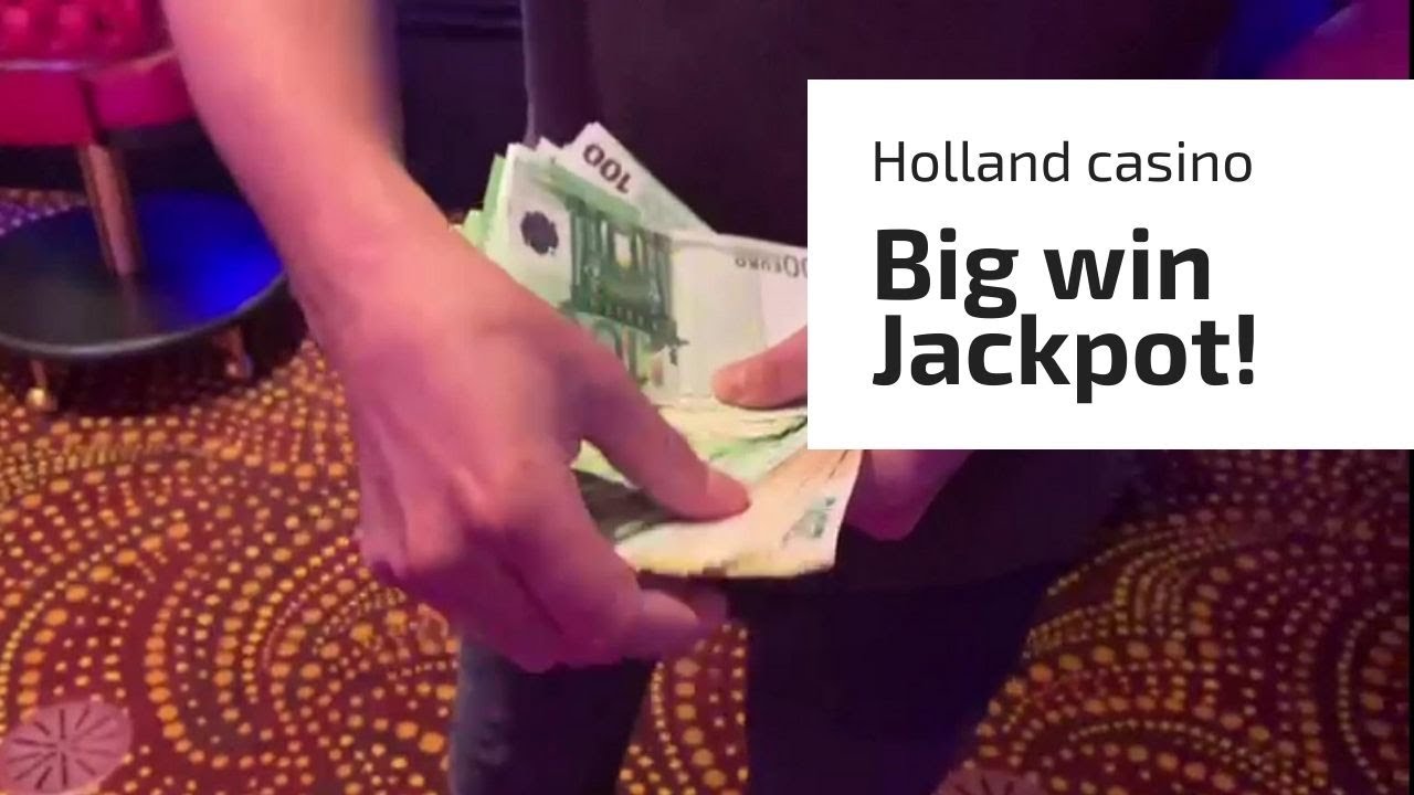 Big win jackpot in Holland casino Utrecht