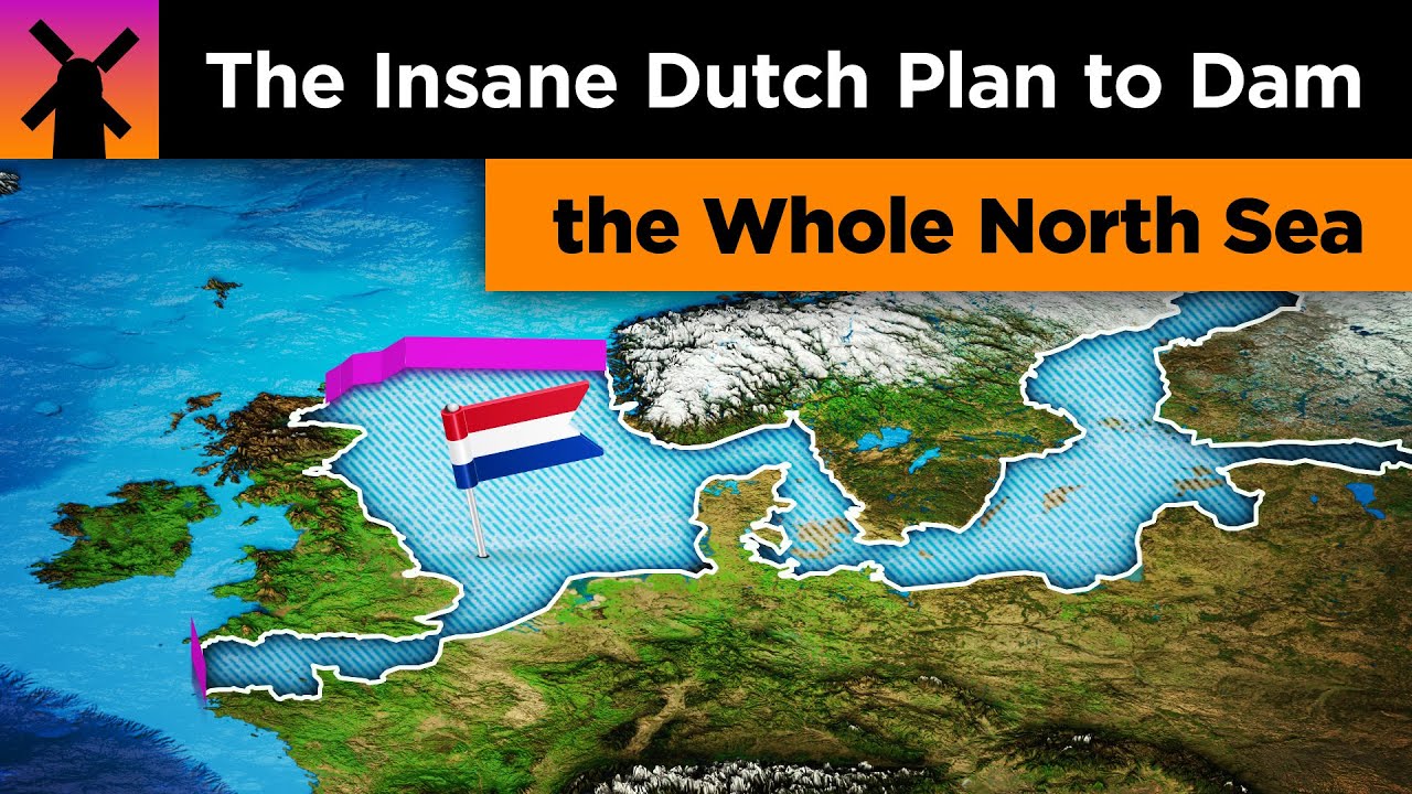 The Insane Dutch Plan to Dam the North Sea