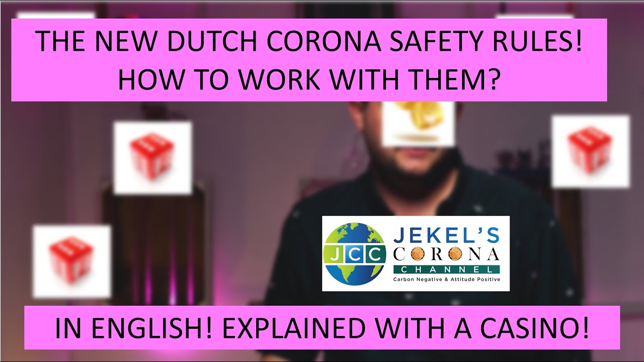 The new Dutch Corona Rules easily explained! With casino metaphore