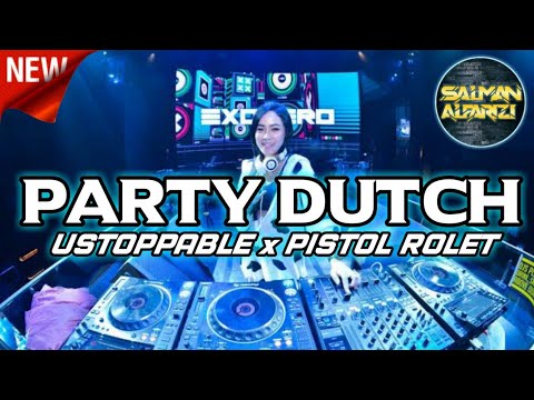 USTOPPABLE x PISTOL ROLET || PARTY DUTCH 2020 [ SALMAN ALFARIZI ]