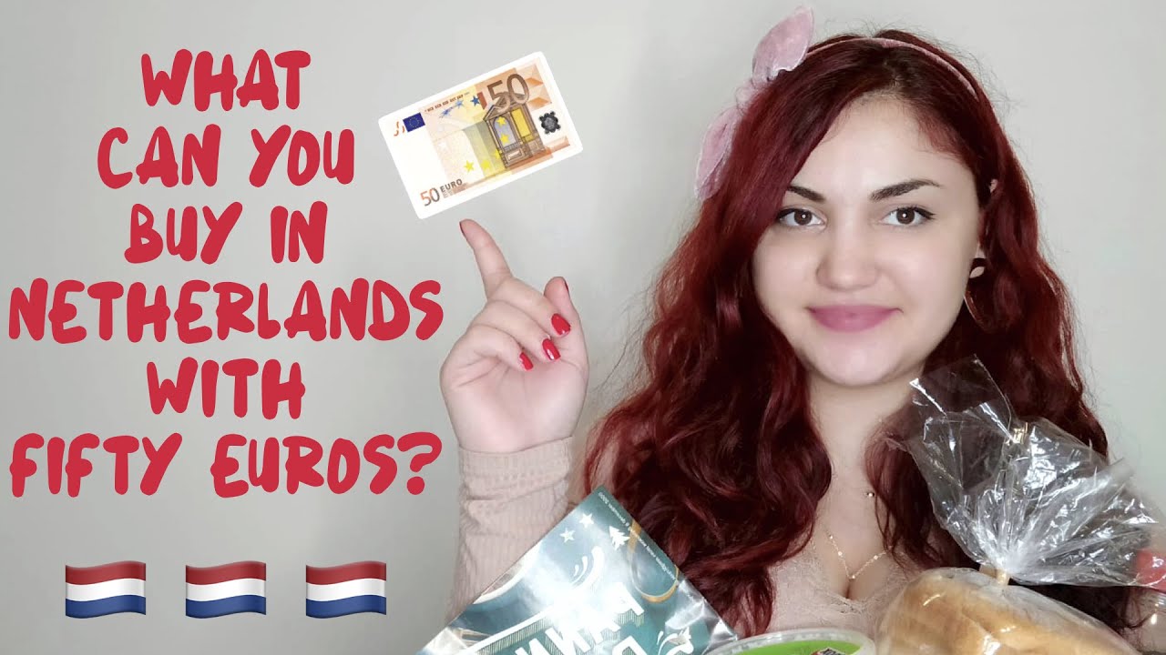 What Can You Buy In Netherlands With 50 Euros?