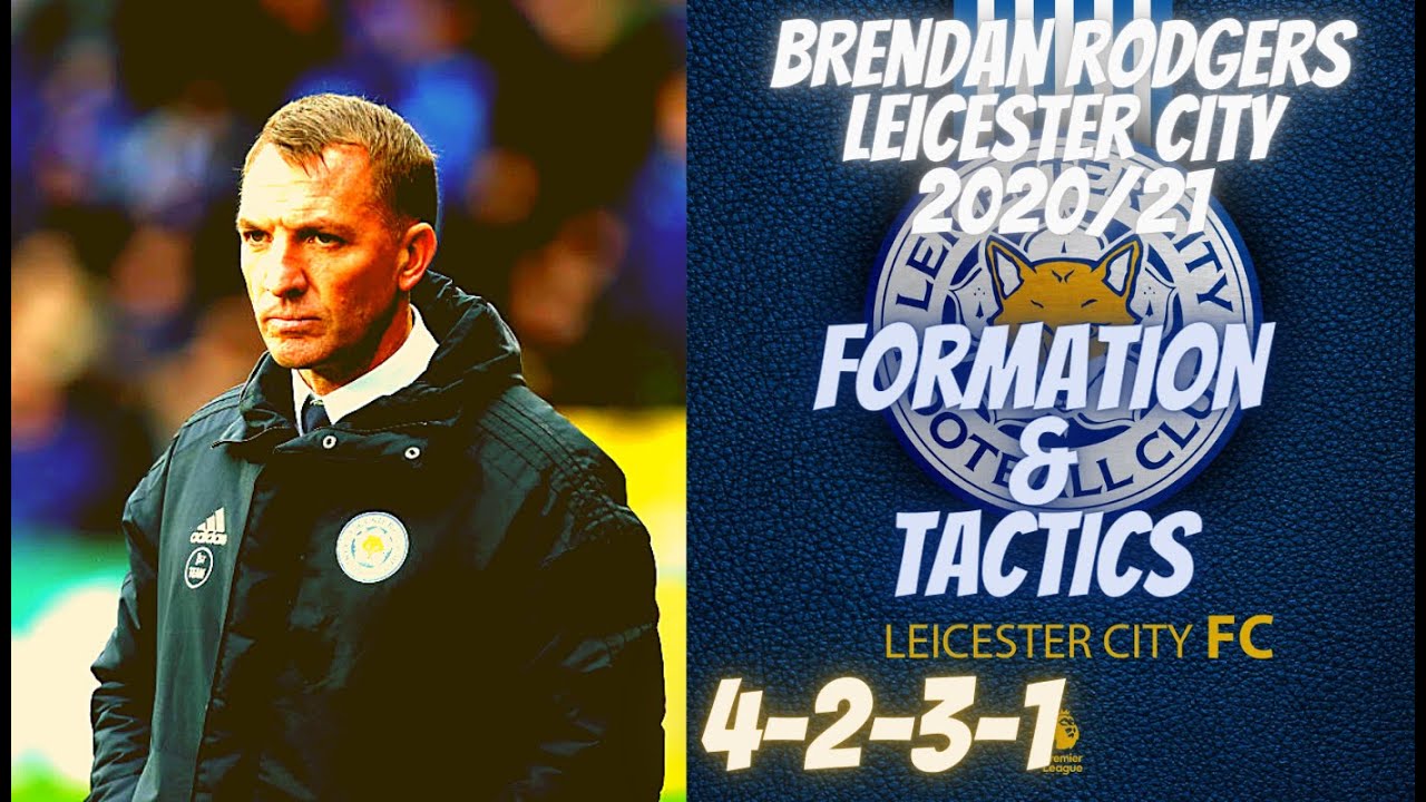 FIFA 21| HOW TO PLAY LIKE BRENDAN RODGERS LEICESTER CITY 2020/21| FORMATION & TACTICS