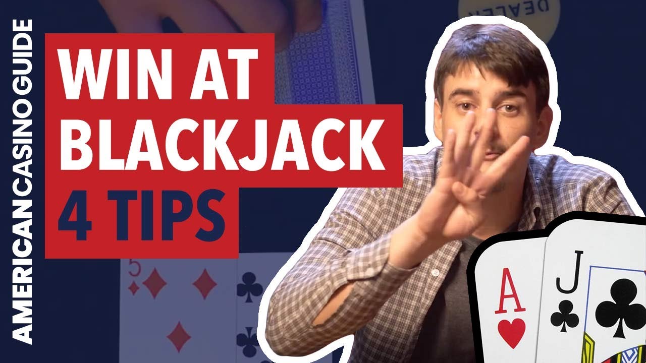 How to win at Blackjack - 4 Tips