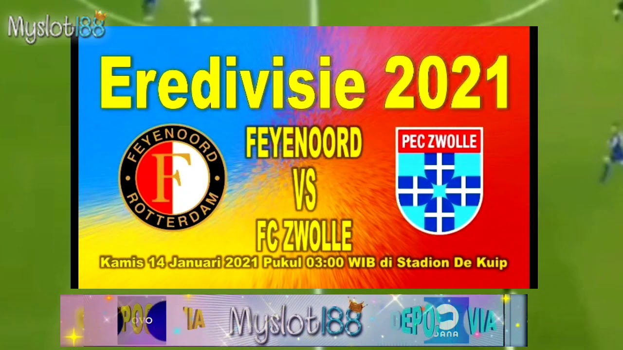 Prediksi Skor Feyenoord vs Pec Zwolle 14 JANUARI 2021 NETHERLANDS EREDIVISIE