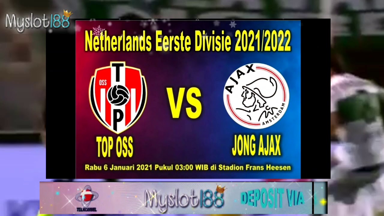 Prediksi Skor Top OSS vs Jong Ajax 06 JANUARI 2021 NETHERLANDS EERSTE DIVISIE