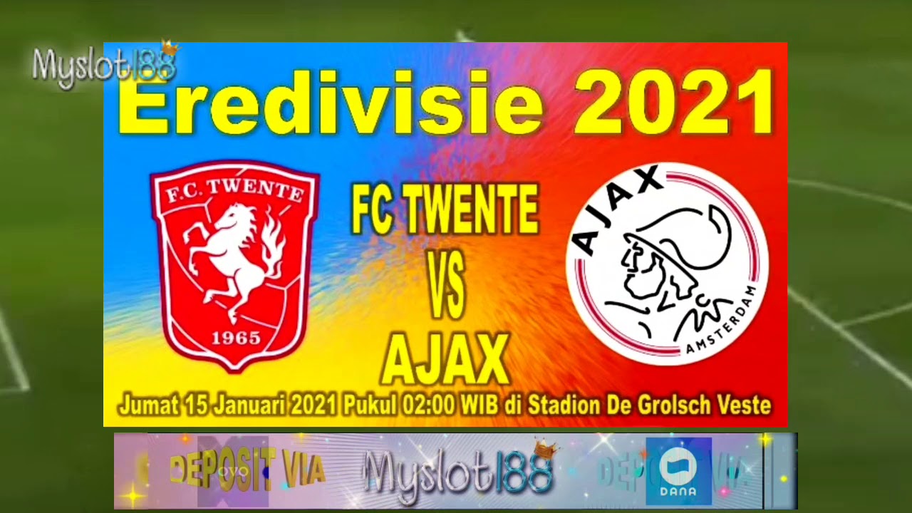 Prediksi Skor Twente vs Ajax 15 JANUARI 2021 NETHERLANDS EREDIVISIE