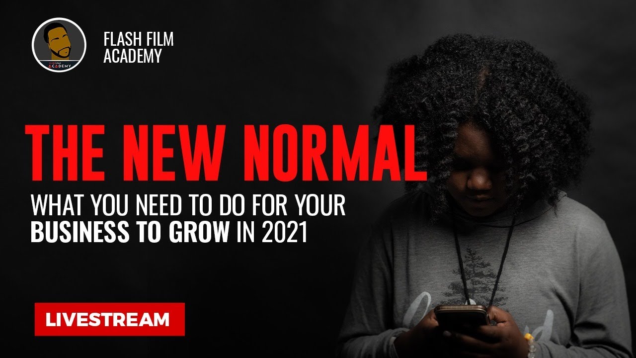 The NEW NORMAL: What you need to do for your business to GROW in 2021