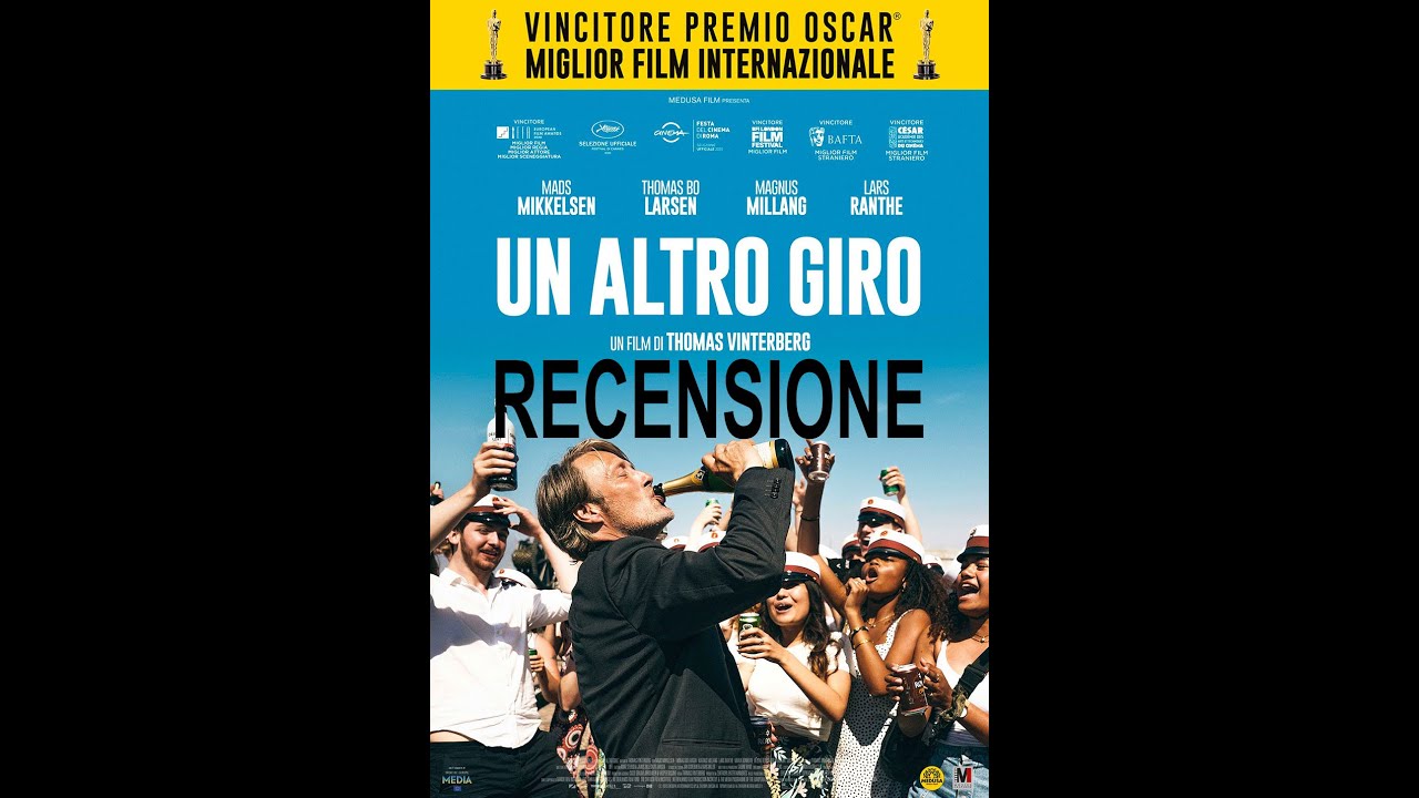 UN ALTRO GIRO, di Thomas Vinterberg - RECENSIONE  E CRITICA - MIGLIOR FILM STRANIERO OSCAR 2021