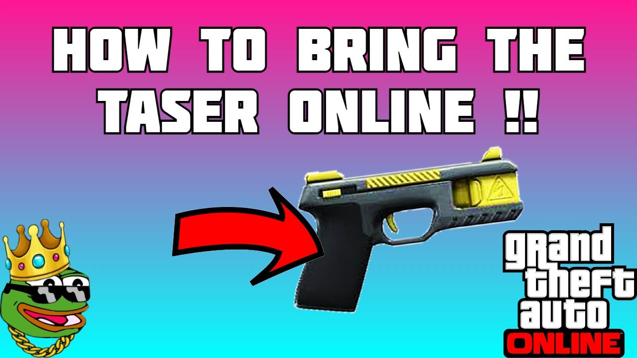 GTA 5 ONLINE | HOW TO BRING THE TASER WEAPON ONLINE !!! [PS4/XBOX]