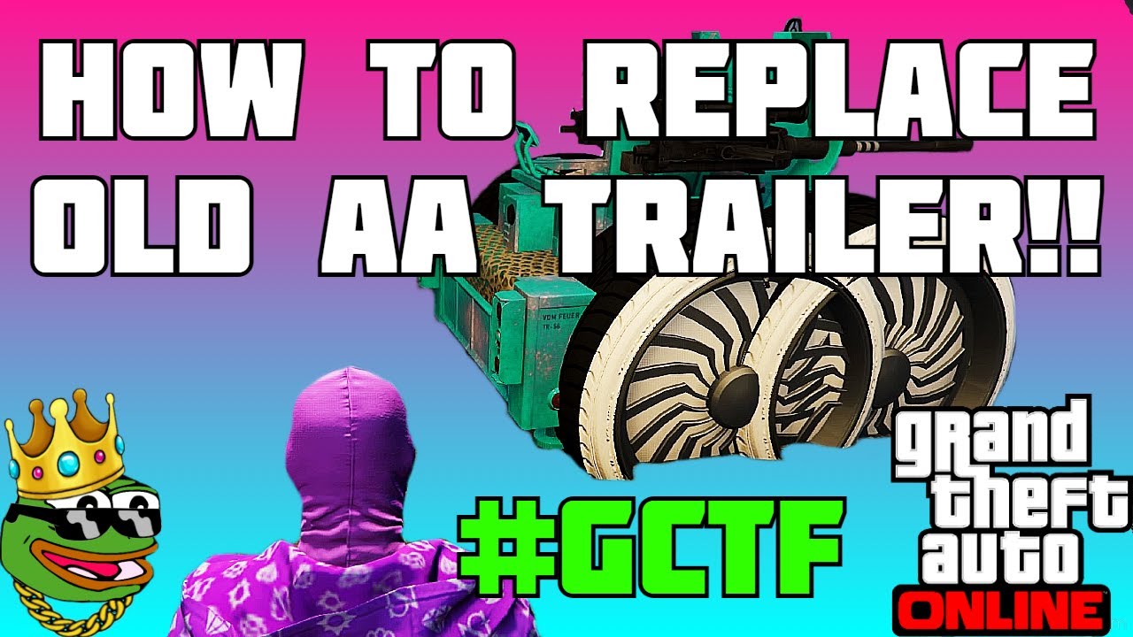 GTA 5 ONLINE | HOW TO REPLACE OLD AA TRAILER & RECEIVE NEW ONE