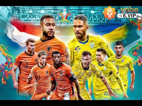 Nhận định soi kèo Hà lan vs Ukraina - soi kèo bóng đá EURO | Yabo Việt Nam (6.VIP)