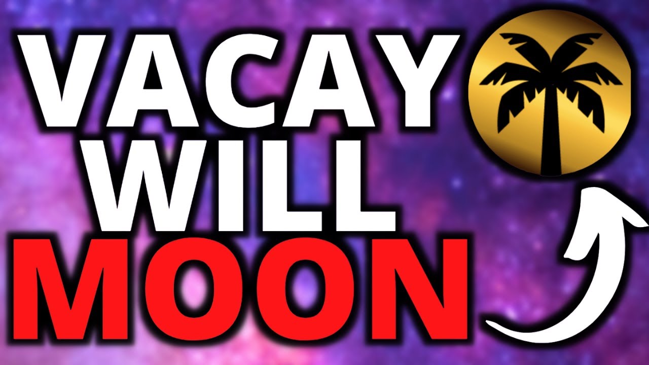 THIS TOKEN WILL ROCKET! VACAY TOKEN! NEXT 100X?