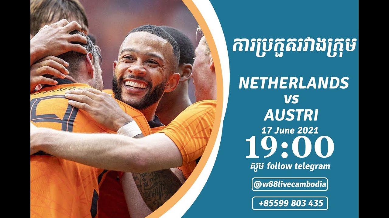 W88 khmer Netherland vs Austri on 18 June 2021| ការប្រកួតរវាង  #Netherland vs Austri w88live