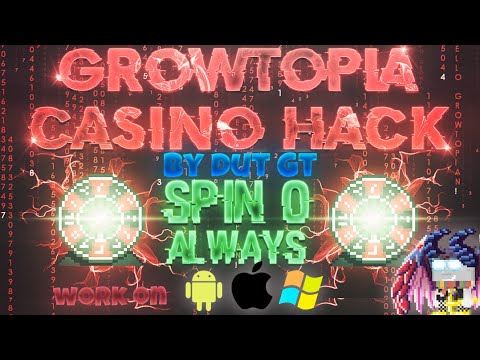 Growtopia Casino Hack For IOS/Android/PC Ez Win! Work V3.63+