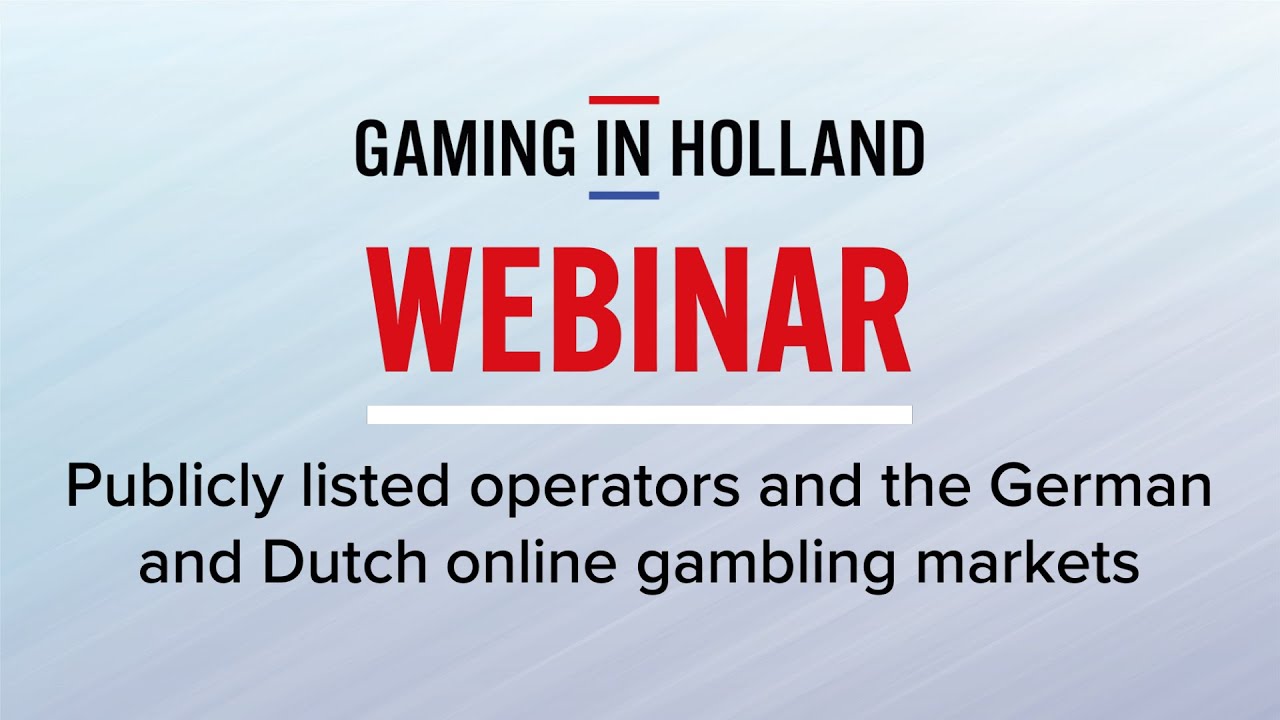 Publicly listed operators and the German and Dutch online gambling markets