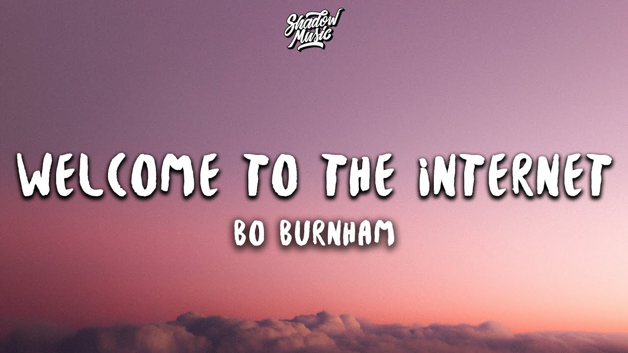 Bo Burnham - Welcome to the Internet (Lyrics)