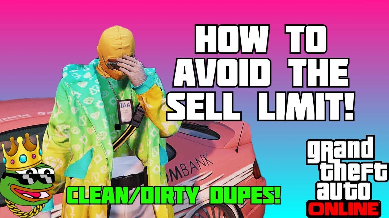 GTA 5 ONLINE | HOW TO AVOID DAILY SELL LIMITS !!! DIRTY DUPES / CLEAN DUPES EXPLAINED !!!