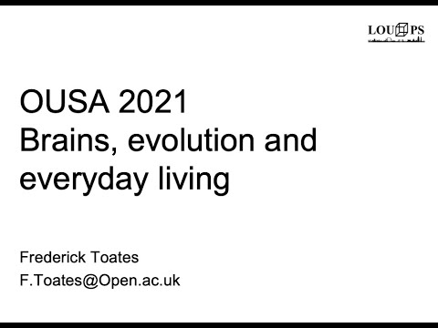Brains, evolution and everyday living (Prof. Frederick Toates, Oct 2021)
