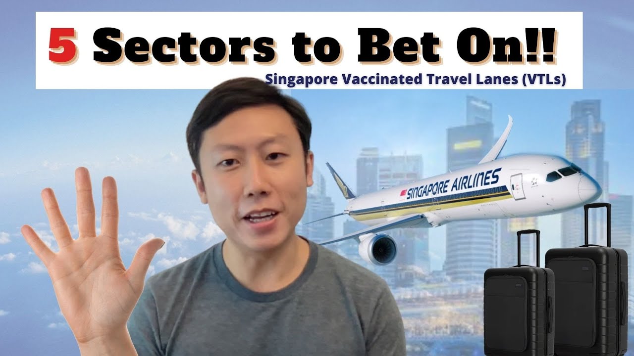 Singapore Vaccinated Travel Lanes (VTLs): 5 Sectors to Bet On
