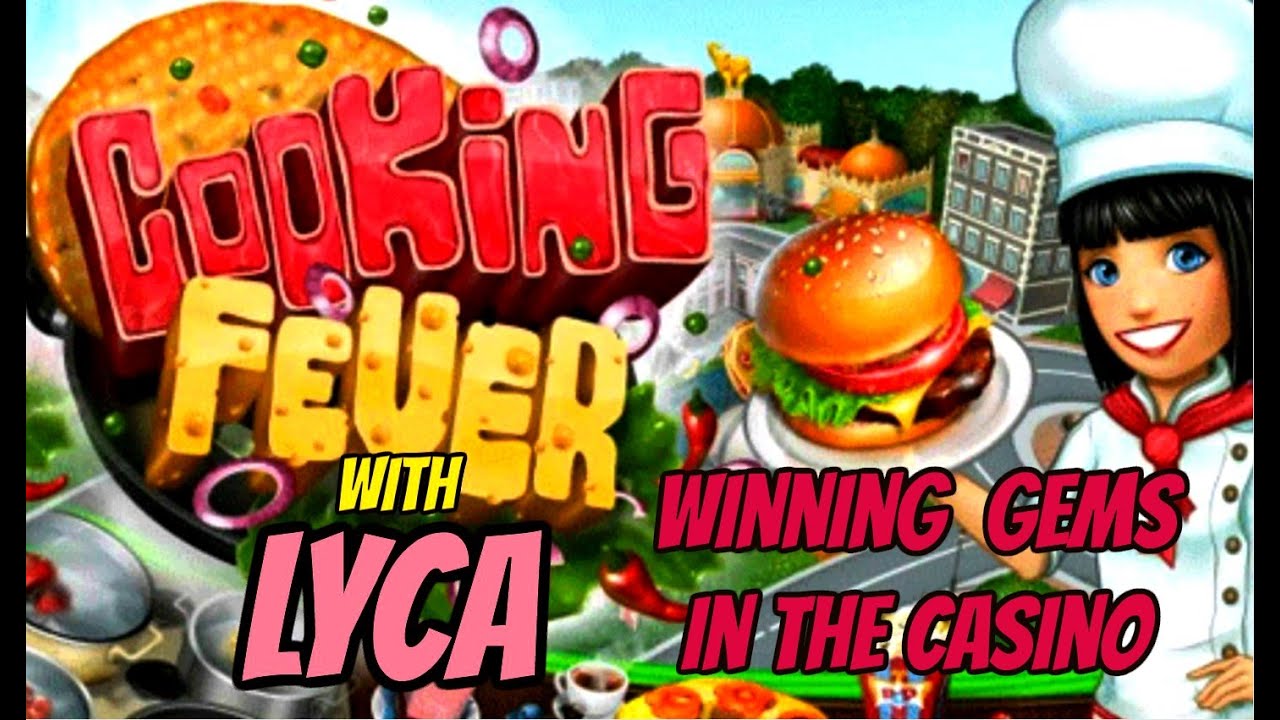 Cooking Fever  How to win Gems in the Casino 2020 #1