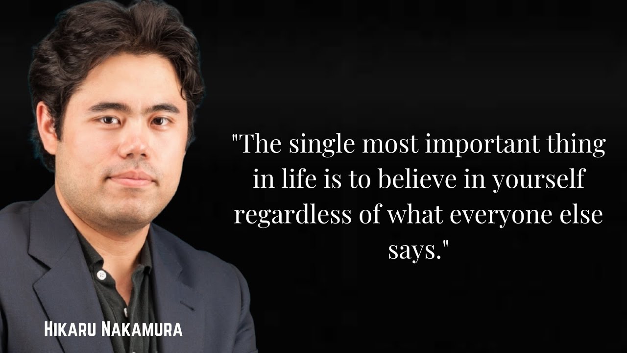 Hikaru Nakamura Quotes - 2 minutes that will change your life