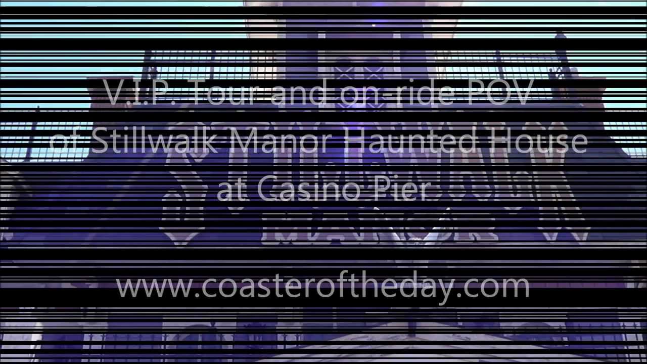 Stillwalk Manor Haunted House at Casino Pier: V.I.P. tour and on-ride POV in Full HD