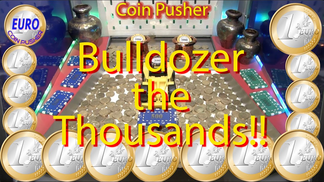 Bulldozer the thousands!!! - Euro Coin Pusher Episode 90