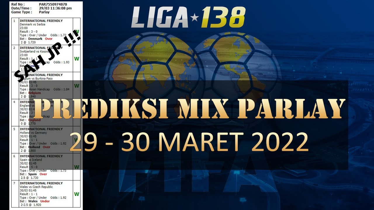 Prediksi Mix Parlay Pertandingan Tanggal 29 - 30 Maret 2022 Dari Liga138