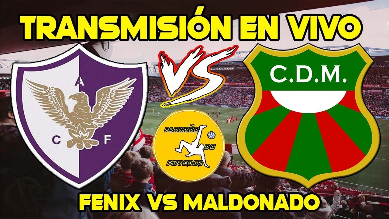 FENIX VS MALDONADO EN VIVO l LIGA DE URUGUAY