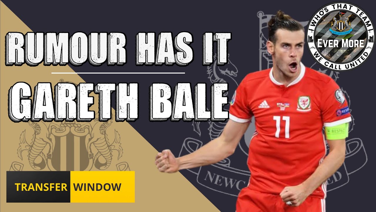 NUFC | Rumour Has It | Gareth Bale [Ever More Podcast]