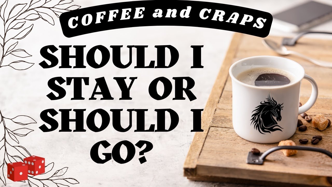 Craps - Should I stay or should I go?