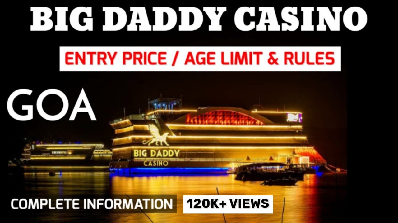 GOA BIG DADDY CASINO | COMPLETE INFORMATION  | ENTRY PRICE, AGE LIMIT & RULES | PANJIM CITY | GOA