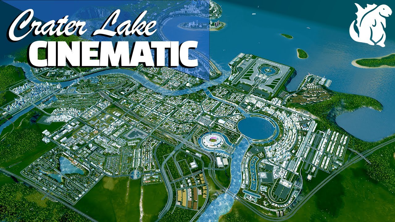 Cities: Skylines - Huge Idealistic City | City of Crater Lake