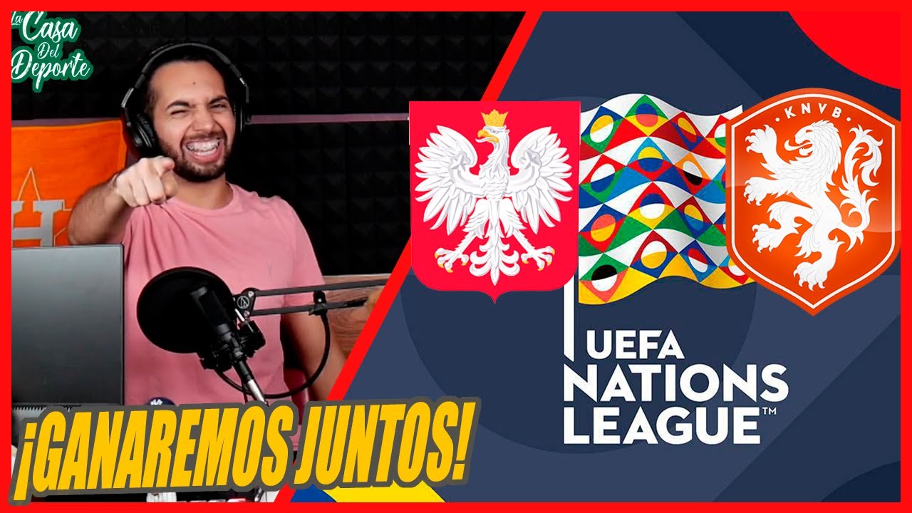 POLONIA VS HOLANDA PRONÓSTICO ⚽ | UEFA NATIONS LEAGUE 2022 | LIGI YEZIZWE | APUESTA FUTBOL EUROPEO