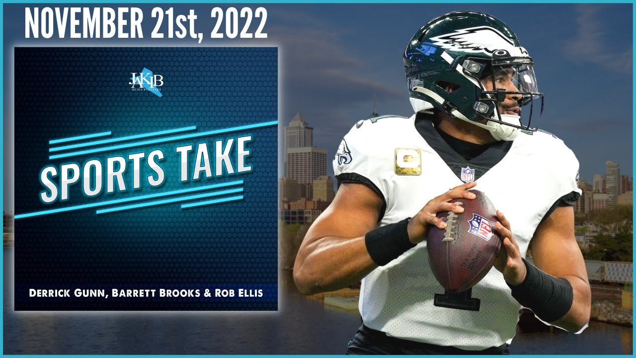 Sports Take with Derrick Gunn, Barrett Brooks & Rob Ellis | Monday November 21st, 2022
