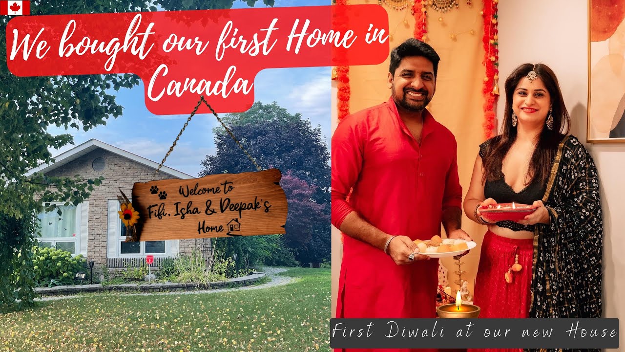 We Bought Our First Home In Canada - First Time Home Buyer | Diwali 2022 || Isha and Deepak