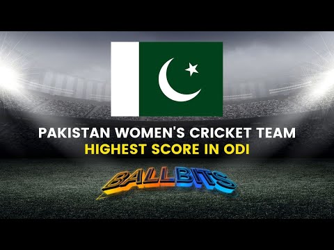 Pakistan Women's Cricket Team Highest Score in ODI | BallBits | Top 10