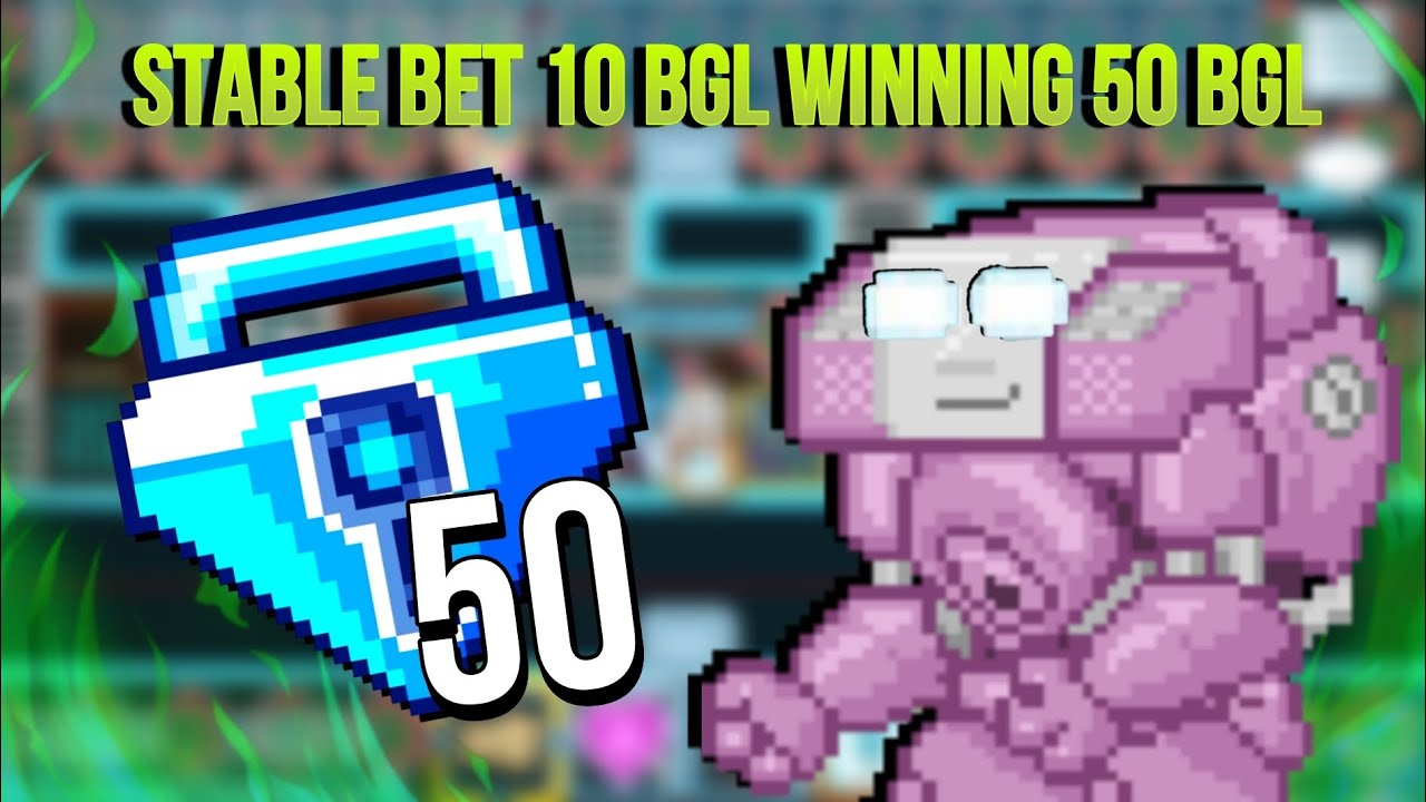 STABLE BET 10 BGL WINNING 50 BGL | Growtopia Casino